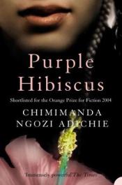Book cover: Purple Hibiscus by Chimamanda Ngozi Adichie