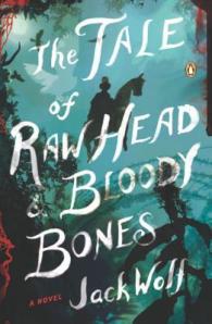 Book cover: The Tale of Raw Head and Bloody Bones by Jack Wolf