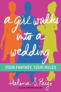 Book cover: A Girl Walks into a Wedding by Helena S. Paige