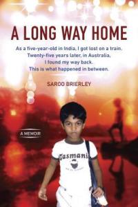 A Long Way Home by Saroo Brierley
